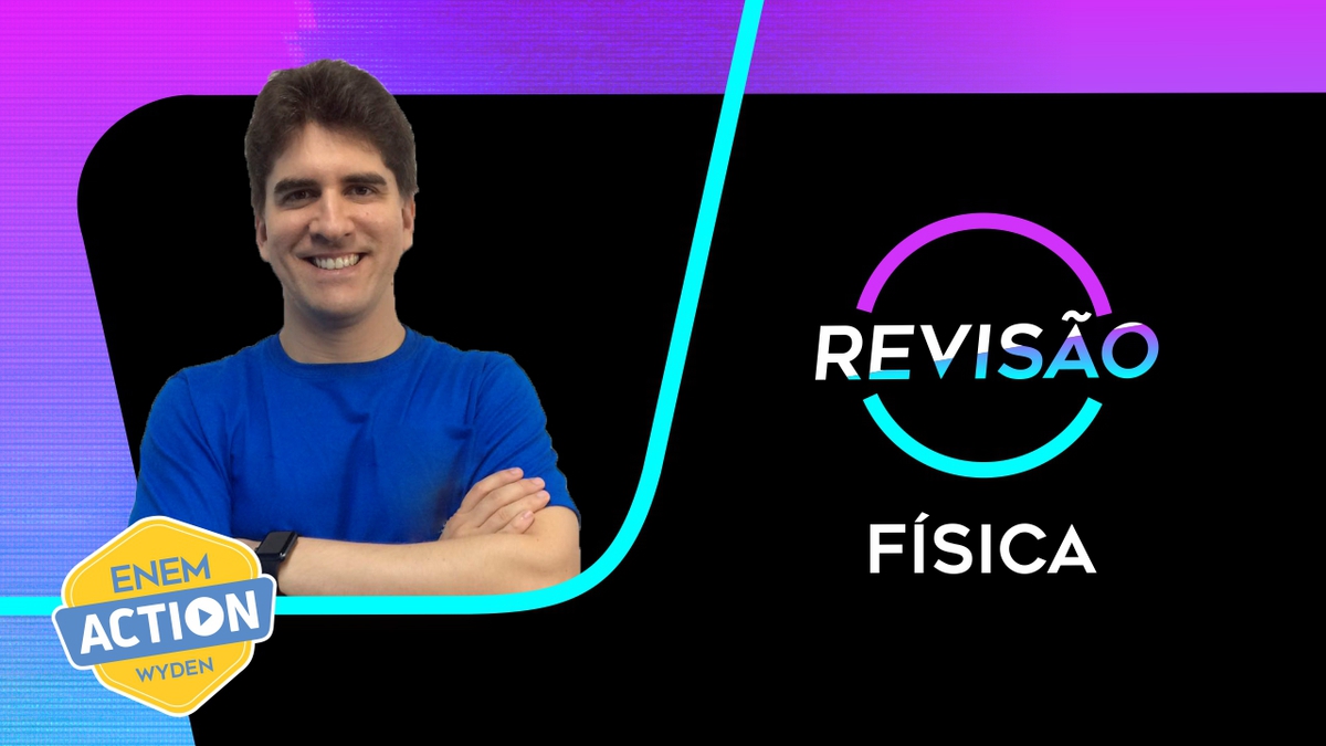Física: Revisão Enem