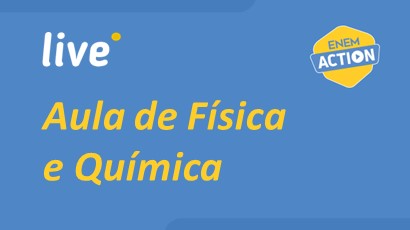 Lives Gravadas: Aulão Física e Química