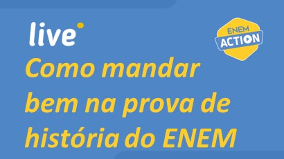 Lives Gravadas: Como mandar bem na prova de história do ENEM